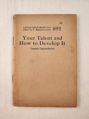 Seller image for Your Talent and How to Develop It: Little Blue Book No. 891 for sale by WellRead Books A.B.A.A.