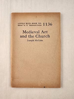 Seller image for Medieval Art and the Church: Little Blue Book No. 1136 for sale by WellRead Books A.B.A.A.