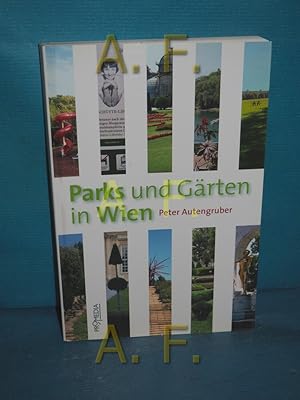 Bild des Verkufers fr Parks und Grten in Wien. zum Verkauf von Antiquarische Fundgrube e.U.