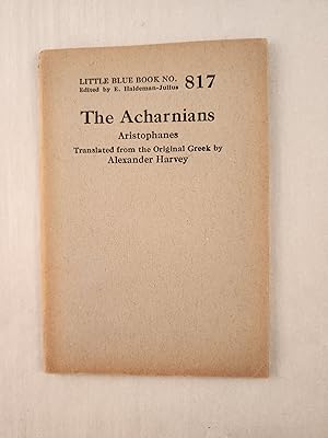 Seller image for The Acharnians: Little Blue Book No. 817 for sale by WellRead Books A.B.A.A.