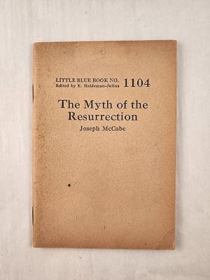 Bild des Verkufers fr The Myth of the Resurrection: Little Blue Book No. 1104 zum Verkauf von WellRead Books A.B.A.A.
