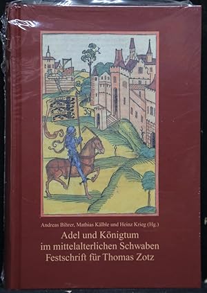 Bild des Verkufers fr Adel und Knigtum im mittelalterlichen Schwaben. Festschrift fr Thomas Zotz zum 65. Geburtstag. (= Verffentlichungen der Kommission fr Geschichtliche Landeskunde in Baden-Wrttemberg, Reihe B: Forschungen, Band 175). zum Verkauf von Antiquariat  Braun