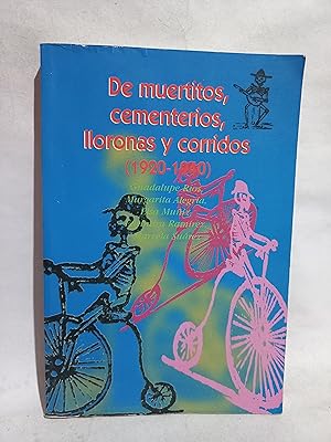 Imagen del vendedor de De Muertitos, Cementerios, Lloronas y Corridos (1920-1940) a la venta por Libros de Ultramar Alicante