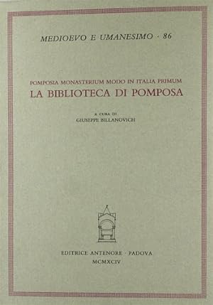 Seller image for Pomposia monasterium modo in Italia primum. La Biblioteca di Pomposa. for sale by FIRENZELIBRI SRL