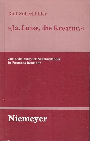 "Ja, Luise, die Kreatur" : zur Bedeutung der Neufundländer in Fontanes Romanen. Untersuchungen zu...