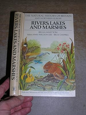 Rivers, lakes and, marshes (The Natural history of Britain and northern Europe)