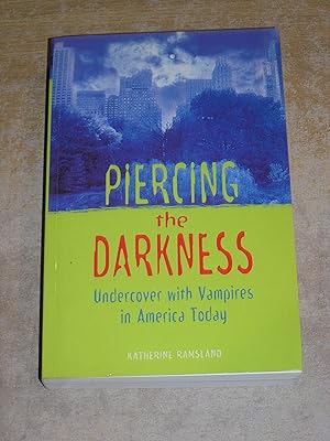 Seller image for Piercing the Darkness: Undercover with Vampires in America Today for sale by Neo Books