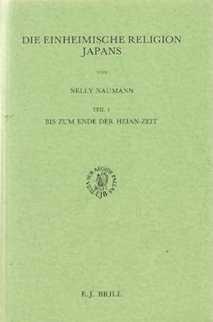 Imagen del vendedor de Die Einheimische Religion Japans. Bis Zum Ende Der Heian-Zeit: Die Einheimische Religion Japans -Teil - Bis Zum Ende Der Heian - Zeit (Handbuch Der . Funfte Abteilung, Vol 4, Section 1, Pt 1) a la venta por AMAHOFF- Bookstores