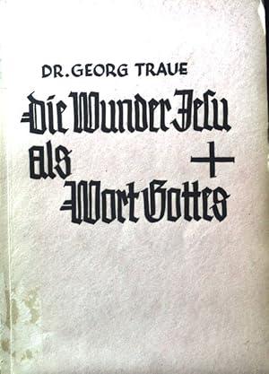 Seller image for Die Wunder Jesu als Wort Gottes. for sale by books4less (Versandantiquariat Petra Gros GmbH & Co. KG)