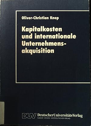 Bild des Verkufers fr Kapitalkosten und internationale Unternehmensakquisition. DUV : Wirtschaftswissenschaft. zum Verkauf von books4less (Versandantiquariat Petra Gros GmbH & Co. KG)