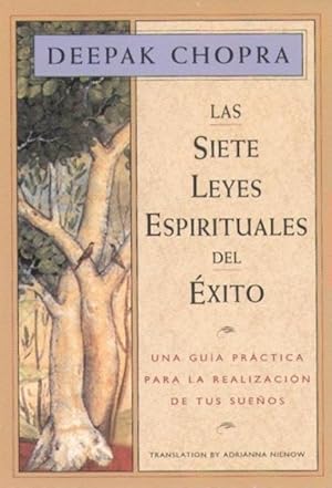 Seller image for Las siete leyes espirituales del exito / The Seven Spiritual Laws of Success : Una guia practica para la realizacion de tus suenos / A Personal Guide to Fulfillment of Your Dreams -Language: spanish for sale by GreatBookPrices