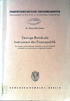 Seller image for Savings-Bonds als Instrument der Finanzpolitik : Die Ausg. nichtmarktfhiger Schuldtitel an private Haushalte dargestellt am amerikan. Savings-Bond-Programm. Finanzwissenschaftliche Forschungsarbeiten ; N.F., H. 39. for sale by books4less (Versandantiquariat Petra Gros GmbH & Co. KG)