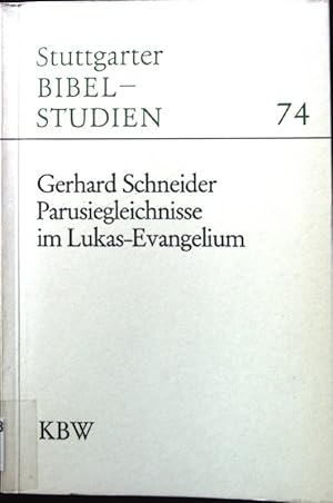 Bild des Verkufers fr Parusiegleichnisse im Lukas-Evangelium. Stuttgarter Bibelstudien; 74 zum Verkauf von books4less (Versandantiquariat Petra Gros GmbH & Co. KG)