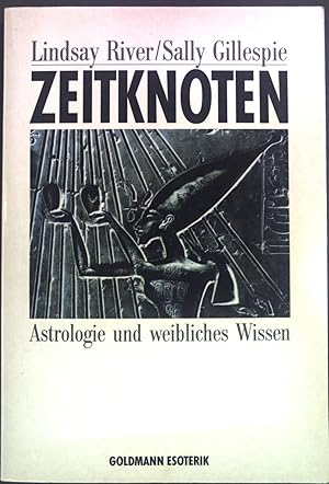 Bild des Verkufers fr Zeitknoten : Astrologie und weibliche Erfahrung. zum Verkauf von books4less (Versandantiquariat Petra Gros GmbH & Co. KG)