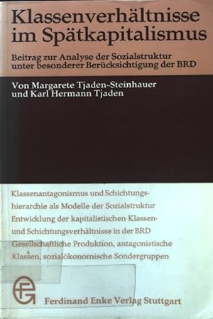 Seller image for Klassenverhltnisse im Sptkapitalismus : Beitr. z. Analyse d. Sozialstruktur unter bes. Bercks. d. BRD. for sale by books4less (Versandantiquariat Petra Gros GmbH & Co. KG)