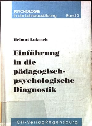 Bild des Verkufers fr Einfhrung in die pdagogisch-psychologische Diagnostik. Psychologie in der Lehrerausbildung ; Bd. 3 zum Verkauf von books4less (Versandantiquariat Petra Gros GmbH & Co. KG)