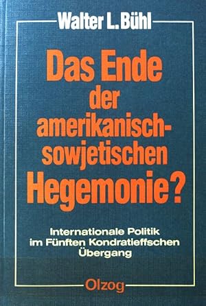 Bild des Verkufers fr Das Ende der amerikanisch-sowjetischen Hegemonie? : Internat. Politik im 5. Kondratieffschen bergang. zum Verkauf von books4less (Versandantiquariat Petra Gros GmbH & Co. KG)