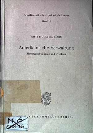 Immagine del venditore per Amerikanische Verwaltung : Hauptgesichtspunkte und Probleme. Schriftenreihe der Hochschule Speyer, Bd. 15. venduto da books4less (Versandantiquariat Petra Gros GmbH & Co. KG)