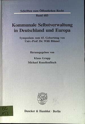 Seller image for Kommunale Selbstverwaltung in den neuen Bundeslndern - in: Kommunale Selbstverwaltung in Deutschland und Europa. Symposium zum 65. Geburtstag von Univ.-Prof. Dr. Willi Blmel. Schriften zum ffentlichen Recht ; Bd. 683 for sale by books4less (Versandantiquariat Petra Gros GmbH & Co. KG)