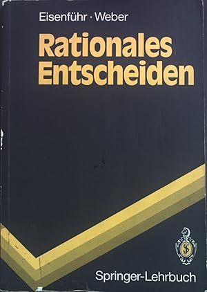 Immagine del venditore per Rationales Entscheiden. Springer-Lehrbuch venduto da books4less (Versandantiquariat Petra Gros GmbH & Co. KG)