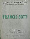 Francis Bott. Exposition, 19 Novembre au 10 Décembre. Galerie Lydia Conti'. 1948.