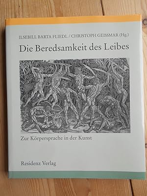 Die Beredsamkeit des Leibes : Zur Körpersprache in der Kunst.