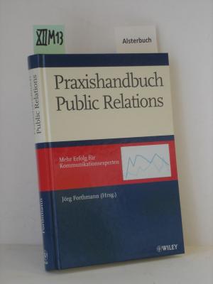 Bild des Verkufers fr Praxishandbuch Public Relations - Mehr Erfolg fr Kommunkationsexperten zum Verkauf von Schuebula