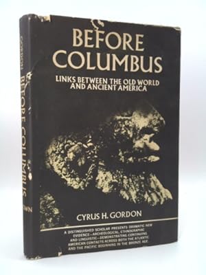 Imagen del vendedor de Before Columbus; Links Between the Old World and Ancient America, a la venta por ThriftBooksVintage