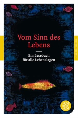 Bild des Verkufers fr Vom Sinn des Lebens: Ein Lesebuch fr alle Lebenslagen (Fischer Klassik) zum Verkauf von Gerald Wollermann