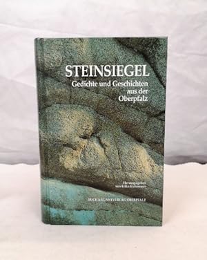 Bild des Verkufers fr Steinsiegel. Gedichte und Geschichten aus der Oberpfalz. Hrsg. von Erika Eichenseer zum Verkauf von Antiquariat Bler