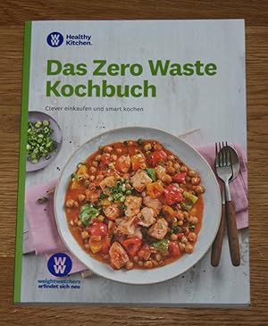 Bild des Verkufers fr Das Zero Waste Kochbuch. Clever einkaufen und smart kochen. [Weight Watchers - Healthy Kitchen.] zum Verkauf von Antiquariat Gallenberger