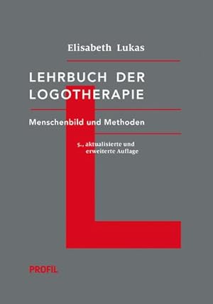 Bild des Verkufers fr Lehrbuch der Logotherapie : Menschenbild und Methoden zum Verkauf von AHA-BUCH GmbH