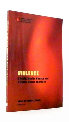 Violence A Public Health Menace and a Public Health Approach