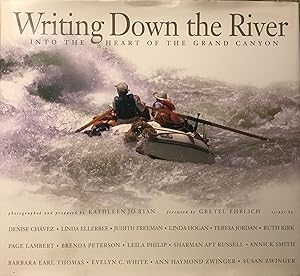 Bild des Verkufers fr WRITING DOWN THE RIVER: INTO THE HEART OF THE GRAND CANYON zum Verkauf von Antic Hay Books