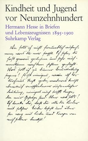 Seller image for Kindheit und Jugend vor Neunzehnhundert Hermann Hesse in Briefen und Lebenszeugnissen. 1895-1900 for sale by antiquariat rotschildt, Per Jendryschik