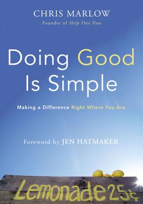 Imagen del vendedor de Doing Good Is Simple: Making a Difference Right Where You Are (Paperback or Softback) a la venta por BargainBookStores