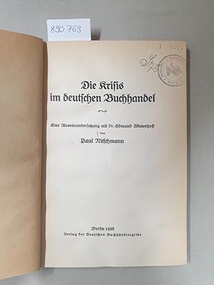 Die Krisis im deutschen Buchhandel. Eine Auseinandersetzung mit Dr. Edmund Winterhoff :