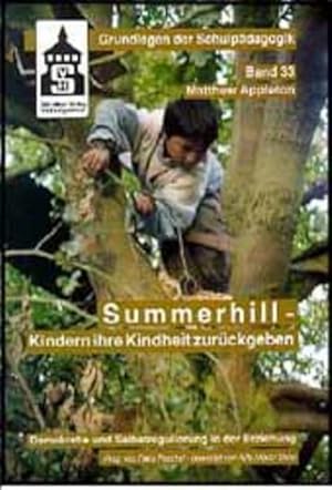 Bild des Verkufers fr Summerhill - Kindern ihre Kindheit zurckgeben zum Verkauf von Studibuch