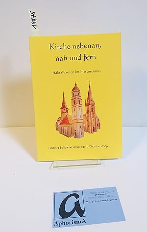 Imagen del vendedor de Kirche nebenan, nah und fern. Sakralbauten im Historismus. a la venta por AphorismA gGmbH