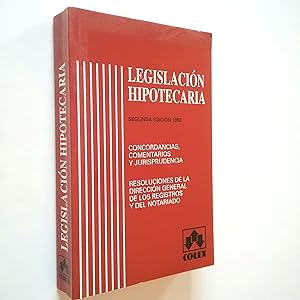 Imagen del vendedor de Legislacin hipotecaria. Concordancias, comentarios y jurisprudencia. Resoluciones de la direccin general de los registros y del notariado a la venta por MAUTALOS LIBRERA