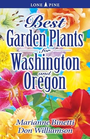 Bild des Verkufers fr Best Garden Plants for Washington and Oregon zum Verkauf von moluna