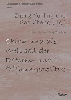 Image du vendeur pour China und die Welt seit der Reform- und ffnungspolitik mis en vente par BuchWeltWeit Ludwig Meier e.K.