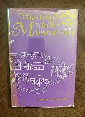 Montreal Under Maisonneuve 1642 -1665