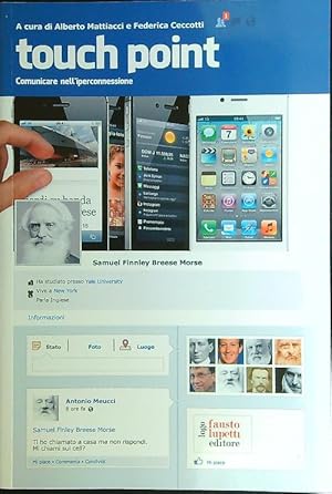 Bild des Verkufers fr Touch point. Comunicare nell'iperconnessione zum Verkauf von Librodifaccia