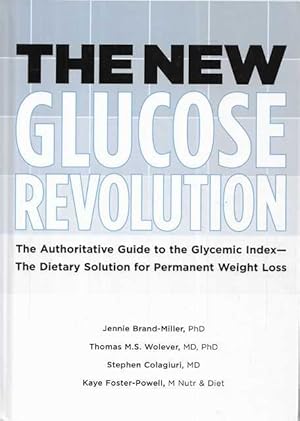 The New Glucose Revolution: The Authoritative Guide to the Glycemic Index - The Dietary Solution ...