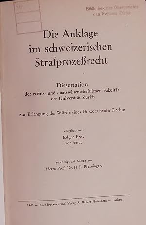 Bild des Verkufers fr Die Anklage im schweizerischen Strafprozerecht. Dissertation zum Verkauf von Antiquariat Bookfarm