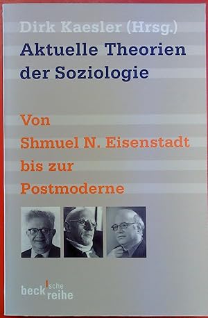 Imagen del vendedor de Aktuelle Theorien der Soziologie - Von Shmuel N. Eisenstadt bis zur Postmoderne. a la venta por biblion2