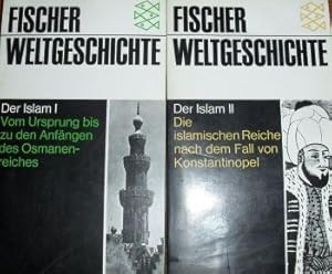 Bild des Verkufers fr FISCHERS WELTGESCHICHTE. Der Islam I und II. Band 1. Vom Ursprung bis zu den Anfngen des Osmanenreiches. Band 2: Die islamischen Reiche nach dem Fall von Konstantinopel. zum Verkauf von Gabis Bcherlager