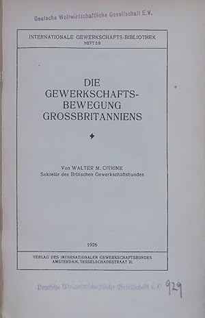 Bild des Verkufers fr DIE GEWERKSCHAFTSBEWEGUNG GROSSBRITANNIENS. INTERNATIONALE GEWERKSCHAFTS-BIBLIOTHEK HEFT 2/3 zum Verkauf von Antiquariat Bookfarm