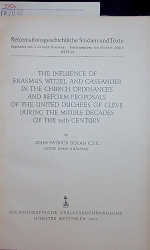 Imagen del vendedor de The Influence of Erasmus, Witzel and Gassander in the Church Ordinances and Reform Proposals of the United Duchees of Cleve During the Middle Decades of the 16th Century. Heft 83 a la venta por Antiquariat Bookfarm